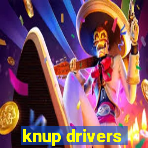 knup drivers